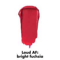 Loud AF Bright Fuchsia Lipstick Swatch