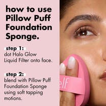 2 Steps to Applying Halo Glow Liquid Filter Using the Pillow Puff Foundation Sponge